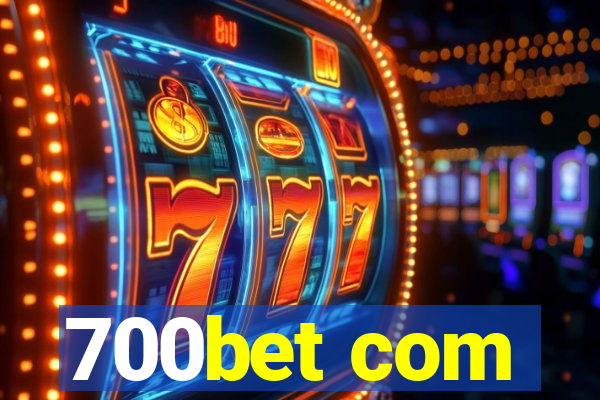 700bet com